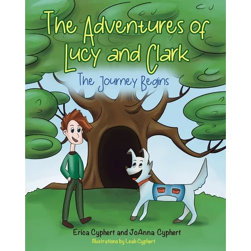 The Adventures of Lucy and Clark: The Journey Begins - Paperback