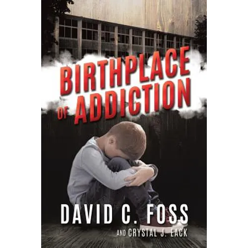 Birthplace of Addiction - Paperback
