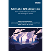 Climate Obstruction: How Denial, Delay and Inaction are Heating the Planet - Paperback