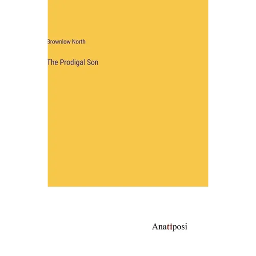 The Prodigal Son - Hardcover