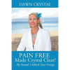 PAIN FREE Made Crystal Clear! My Sounds Unblock Your Energy - Paperback