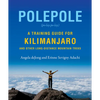 Polepole: A Training Guide for Kilimanjaro and Other Long-Distance Mountain Treks - Paperback