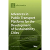 Advances in Public Transport Platform for the Development of Sustainability Cities - Hardcover