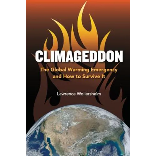 Climageddon: The Global Warming Emergency & How To Survive It - Paperback