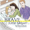 Brave Little Megan - Paperback