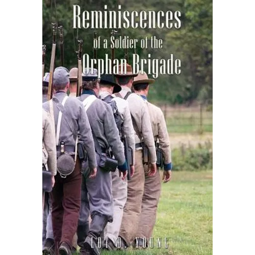 Reminiscences of a Soldier of the Orphan Brigade - Paperback