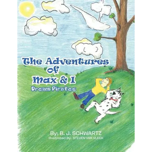 The Adventures of Max & I: Dream Pirates - Paperback
