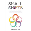 Small Shifts: Cultivating a Practice of Student-Centered Teaching - Paperback