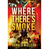 Where There's Smoke - Hardcover