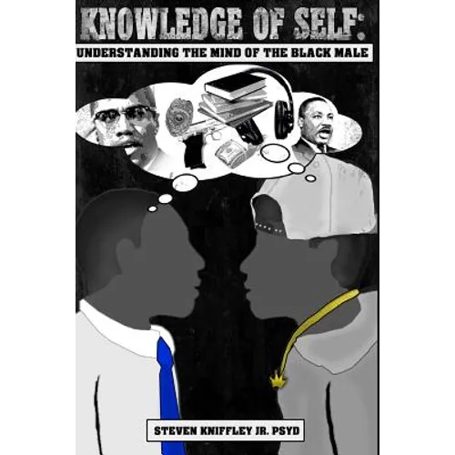 Knowledge of self: Understanding the mind of the Black male - Paperback