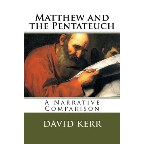 Matthew and the Pentateuch: A Narrative Comparison - Paperback