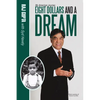 Eight Dollars and A Dream: My American Journey - Paperback