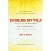 The Indians' New World: Catawbas and Their Neighbors from European Contact through the Era of Removal - Paperback