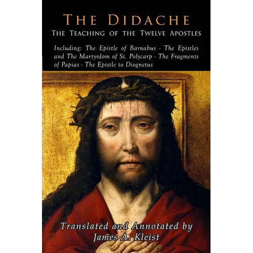 The Didache: The Teaching of the Twelve Apostles - Paperback