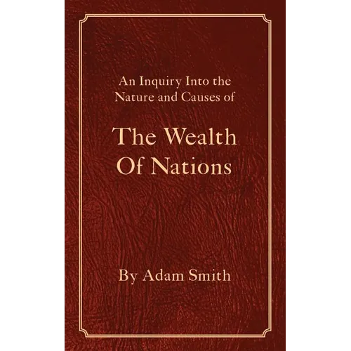 The Wealth Of Nations - Hardcover