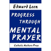 Progress Through Mental Prayer - Paperback