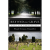 Beyond the Grave: Love and Immortality - Hardcover