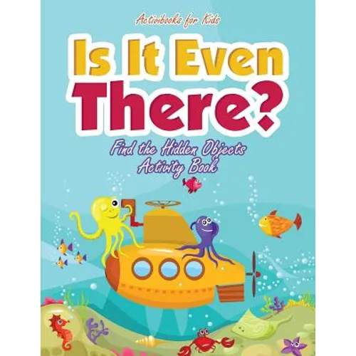 Is It Even There? Find the Hidden Objects Activity Book - Paperback