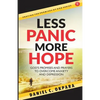 Less Panic, More Hope: God's Promises and Prayers to Overcome Fear, Anxiety, and Depression - Scriptures and Prayers for Mental Health - Paperback