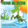 Frogs Go Diving: A counting and singing book - Hardcover