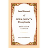 Land Records of York County, Pennsylvania, Libers E and F, 1771-1775 - Paperback