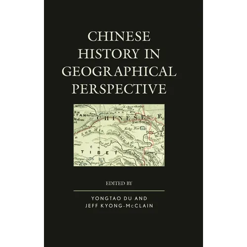 Chinese History in Geographical Perspective - Paperback