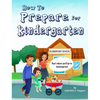 How to Prepare for Kindergarten - Hardcover