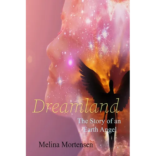 Dreamland: The Story of an Earth Angel - Paperback