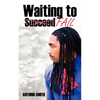 Waiting to Fail - Paperback