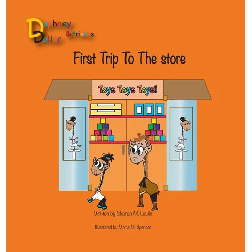 Daphney Dollar's First Trip to the Store: Daphney Dollar and Friends - Hardcover