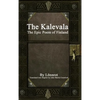 The Kalevala: The Epic Poem of Finland - Hardcover
