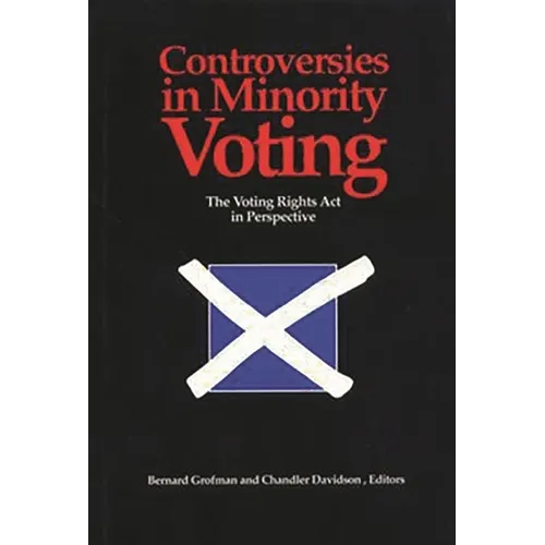 Controversies in Minority Voting: The Voting Rights ACT in Perspective - Paperback