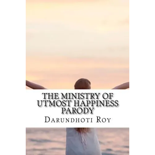 The Ministry of Utmost Happiness Parody - Paperback