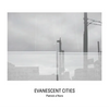 Evanescent Cities - Hardcover