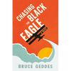 Chasing the Black Eagle - Paperback