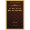 Handbook Of Greek And Latin Paleography - Hardcover