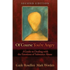 Of Course You're Angry: A Guide to Dealing with the Emotions of Substance Abuse - Paperback