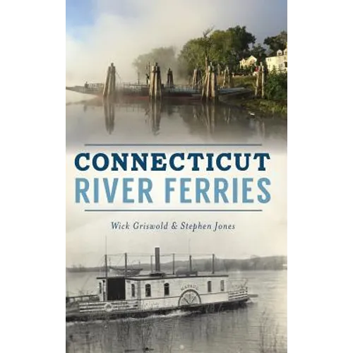 Connecticut River Ferries - Hardcover