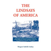 The Lindsays of America: A Genealogical Narrative and Family Record, Beginning with the Family of the Earliest Settler in the Mother State, Vir - Paperback