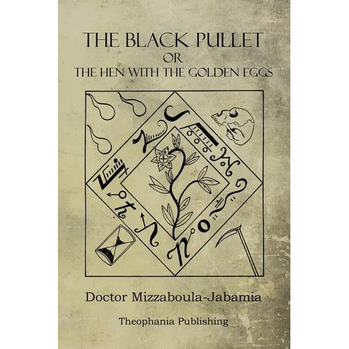 The Black Pullet: The Hen With The Golden Eggs - Paperback