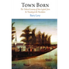 Town Born: The Political Economy of New England from Its Founding to the Revolution - Paperback
