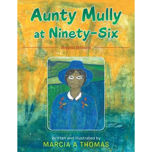 Aunty Mully at Ninety-Six - Paperback