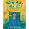 Aunty Mully at Ninety-Six - Paperback