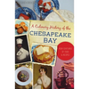 A Culinary History of the Chesapeake Bay: Four Centuries of Food & Recipes - Paperback