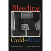 Bleeding Gold and Blue - Paperback