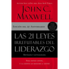 Las 21 Leyes Irrefutables del Liderazgo: Siga Estas Leyes, Y La Gente Lo Seguirá a Usted - Paperback
