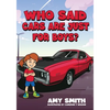 Who Said Cars Are Just for Boys? - Paperback