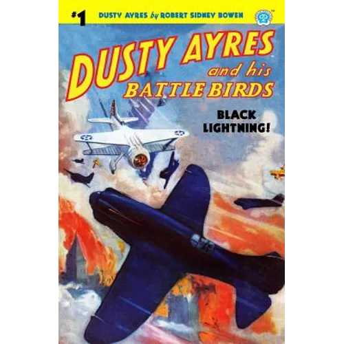 Dusty Ayres and His Battle Birds #1: Black Lightning! - Paperback