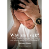 Why am I sick?: What's really wrong and how you can solve it using META-Medicine (r) - Paperback