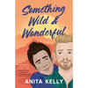 Something Wild & Wonderful - Paperback